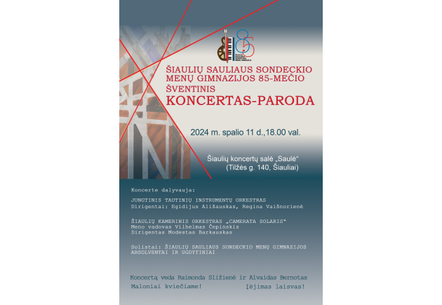 Šiaulių Sauliaus Sondeckio menų gimnazijos 85-mečio šventinis KONCERTAS – PARODA