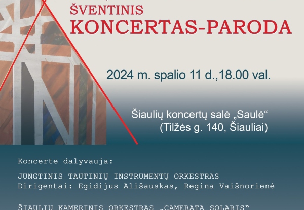  Šiaulių Sauliaus Sondeckio menų gimnazijos 85-mečio šventinis KONCERTAS – PARODA