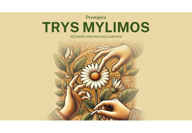 2 dalių komedija „TRYS MYLIMOS“ | Premjera | Šiauliai