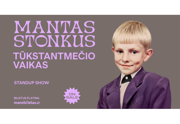 IŠPARDUOTA! MANTAS STONKUS - TŪKSTANTMEČIO VAIKAS. Standup show | ŠIAULIAI