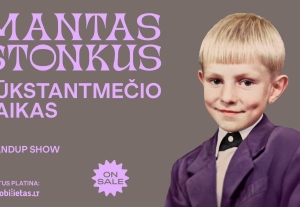 IŠPARDUOTA! MANTAS STONKUS - TŪKSTANTMEČIO VAIKAS. Standup show | ŠIAULIAI